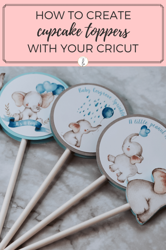 How to Make Cupcake Toppers with Your Cricut