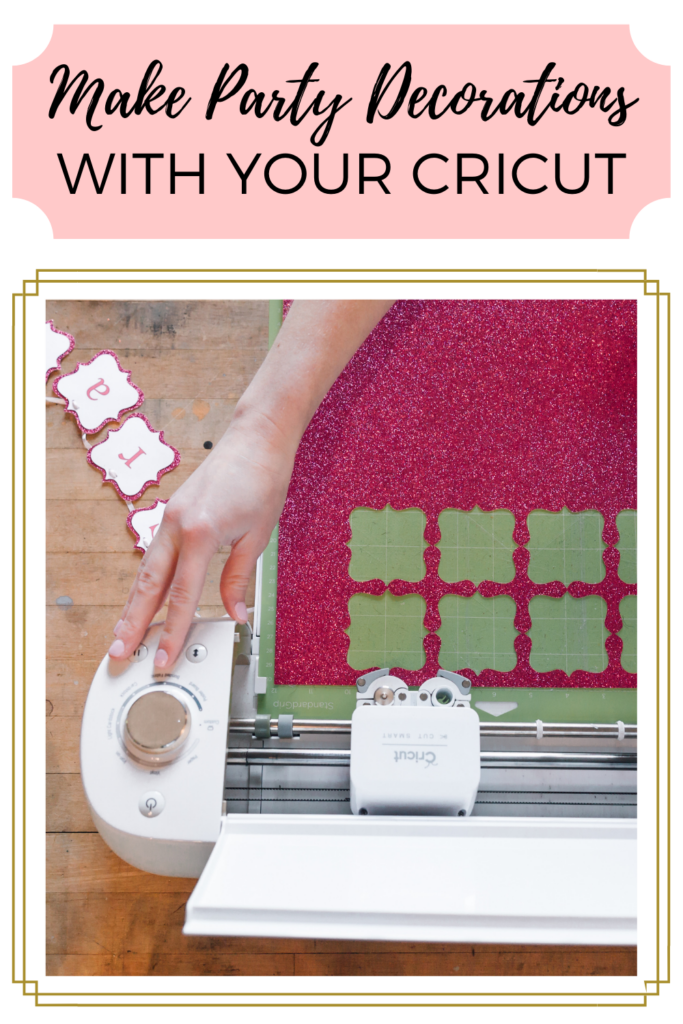 Make Cricut Party Decorations With Your Cutting Machine