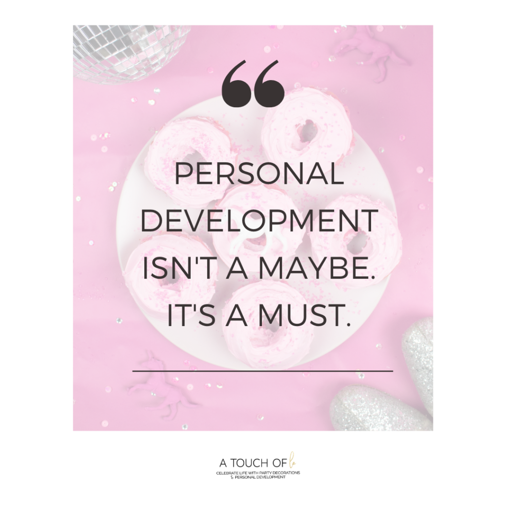 Personal Development isn't a maybe it's a must